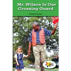 (영문도서) Mr. Wilson Is Our Crossing Guard Paperback, Rosen Classroom, English, 9781508117049