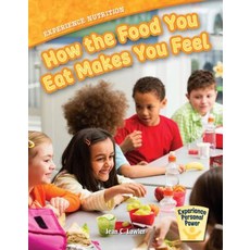 (영문도서) Experience Nutrition: How the Food You Eat Makes You Feel Library Binding, Red Chair Press, English, 9781634403740