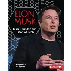 (영문도서) Elon Musk: Tesla Founder and Titan of Tech Library Binding, Lerner Publications (Tm), English, 9781728404462