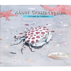 About Crustaceans: A Guide for Children Hardcover, Peachtree Publishing Company, English, 9781561453016