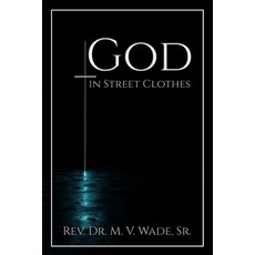 (영문도서) God in Street Clothes Paperback, Urban Publishing House LLC, English, 9798330299232