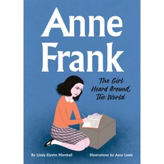Anne Frank: The Girl Heard Around the World Hardcover, Orchard Books