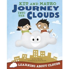 Kit and Mateo Journey Into the Clouds: Learning about Clouds Library Binding, Picture Window Books, English, 9781404883154