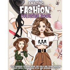 Amazing Fashion Coloring Book: Cute fashion coloring book for girls and teens amazing pages with fu... Paperback, Erika Ile, English, 9781716076909