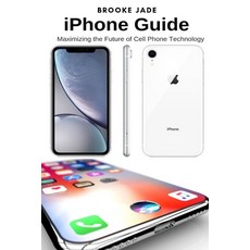 iPhone Guide: Maximizing the Future of Cell Phone Technology Paperback, Techy Hub, English, 9781637502167