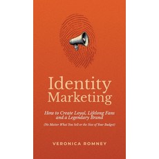 (영문도서) Identity Marketing: How to Create Loyal Lifelong Fans and a Legendary Brand (N... Hardcover, Losomo Inc., English, 9798218556730