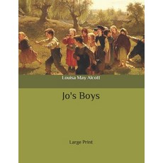 Jo's Boys: Large Print Paperback, Independently Published