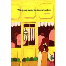 With granny during the time: the Covid-19 explained to children Paperback, Independently Published, English, 9798744704308