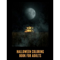 Halloween Coloring Book for Adults: Horror Colouring Books for Adults Gifts Paperback, Independently Published