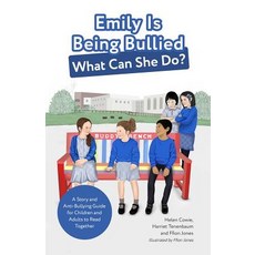 Emily Is Being Bullied What Can She Do?: A Story and Anti-Bullying Guide for Children and Adults to... Paperback, Jessica Kingsley Publishers, English, 9781785925481