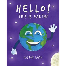 Hello! This is Earth! Paperback, FriesenPress, English, 9781525573453