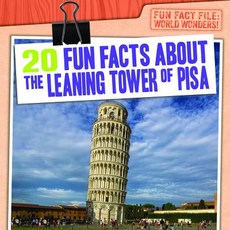20 Fun Facts about the Leaning Tower of Pisa Library Binding, Gareth Stevens Publishing