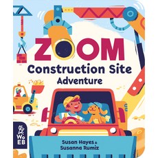 Zoom: Construction Site Adventure Board Books, What on Earth Books, English, 9781912920426