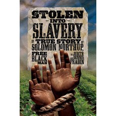 Stolen Into Slavery: The True Story of Solomon Northup Free Black Man Hardcover, National Geographic Kids, English, 9781426309373