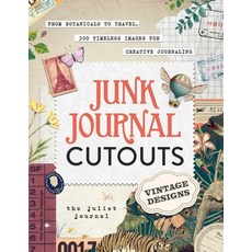 (영문도서) Junk Journal Cutouts: Vintage Designs: From Botanicals to Travel 300 Timeless Images for Cre... Paperback, Adams Media Corporation, English, 9781507220474