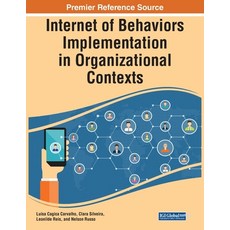 (영문도서) Internet of Behaviors Implementation in Organizational Contexts Paperback, IGI Global, English, 9781668490402