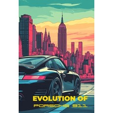 (영문도서) Evolution of Porsche 911: Poster book of illustrations of legendary Porsche 911 Paperback, Independently Published, English, 9798343556148