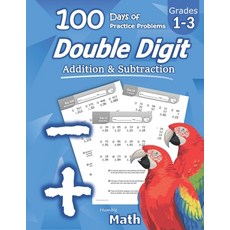 Humble Math - Double Digit Addition & Subtraction: 100 Days of Practice Problems: Ages 6-9 Reproduc... Paperback, Libro Studio LLC