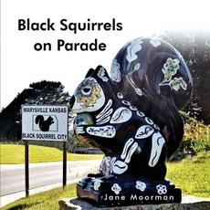(영문도서) Black Squirrels on Parade Paperback, Jane Moorman, English, 9798869202161