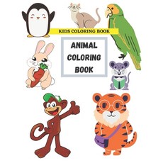 Animal Coloring Book: For Kids Aged 3-8 Paperback, Independently Published