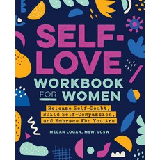 Self-Love Workbook for Women:Release Self-Doubt Build Self-Compassion and Embrace Who You Are, Rockridge Press