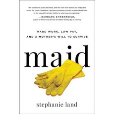 (영문도서) Maid: Hard Work Low Pay and a Mother's Will to Survive Hardcover, Legacy Lit, English, 9780316505116