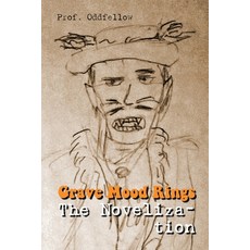 (영문도서) Grave Mood Rings: The Novelization Paperback, Independently Published, English, 9798309815777