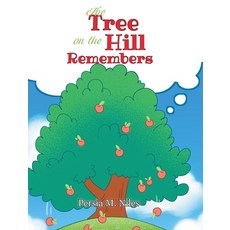 (영문도서) The Tree on the Hill Remembers Hardcover, Page Publishing, English, 9781662473142