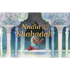 (영문도서) Nadia Hears the Shahada Hardcover, Tughra Books, English, 9781597849340