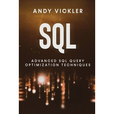 (영문도서) SQL: Advanced SQL Query optimization techniques Paperback, Ladoo Publishing LLC, English, 9781955786621