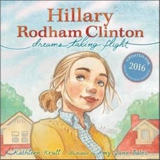 Hillary Rodham Clinton: Dreams Taking Flight Hardcover, Simon & Schuster Books for Young Readers