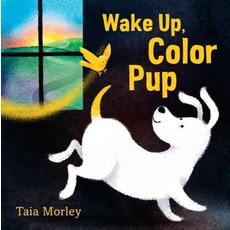 Wake Up Color Pup Library Binding, Random House Books for Young Readers