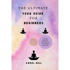 (영문도서) The Utimate Yoga Guide For Beginners: Step by step simple techniques and habit for young begi... Paperback, Independently Published, English, 9798877212831
