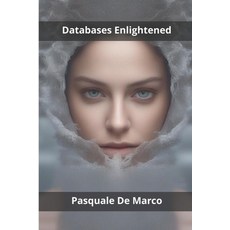 (영문도서) Databases Enlightened Paperback, Independently Published, English, 9798310565357