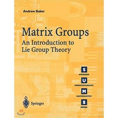 Matrix Groups 2/E : An Introduction to Lie Group Theory, Springer-Verlag