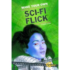 Make Your Own Sci-Fi Flick Library Binding, Capstone Press