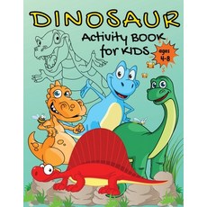Dinosaur activity book for kids ages 4-8: Amazing dinosaur coloring activity book for kids - Dinosau... Paperback, Arual Priest, English, 9780230549449