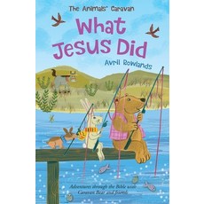 (영문도서) What Jesus Did: Adventures Through the Bible with Caravan Bear and Friends Paperback, Lion Children's Bks, English, 9780745978154