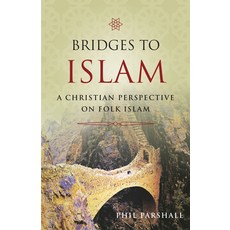(영문도서) Bridges to Islam: A Christian Perspective on Folk Islam Paperback, IVP, English, 9780830856152