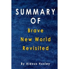 Summary Of Brave New World Revisited: By Aldous Huxley Paperback, Independently Published