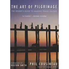 Art of Pilgrimage: The Seeker's Guide to Making Travel Sacred Paperback, Conari Press, English, 9781573245937