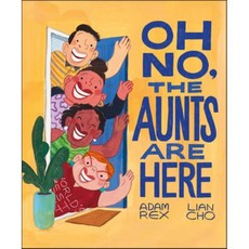 Oh No the Aunts Are Here, Chronicle Books