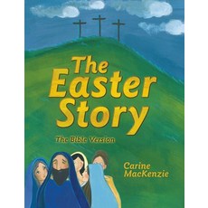 (영문도서) The Easter Story: The Bible Version Hardcover, CF4kids, English, 9781781915660