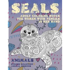 Adult Coloring Books for Women with Pencils in her hand - Animals - Stress Relieving Animal Designs ... Paperback, Independently Published, English, 9798704176077