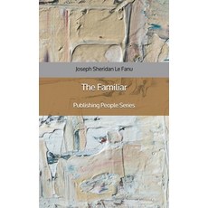 The Familiar - Publishing People Series Paperback, Independently Published, English, 9798553565091