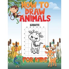How To Draw Animals For Kids: A Fun and Simple Step-by-Step Drawing and Activity Book for Kids to Le... Paperback, Independently Published, English, 9798677838194