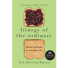 Liturgy of the Ordinary: Sacred Practices in Everyday Life Hardcover, IVP Books, English, 9780830846788 - sisology