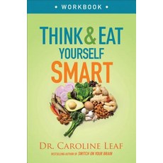 (영문도서) Think and Eat Yourself Smart Workbook: A Neuroscientific Approach to a Sharper Mind and Healt... Paperback, Baker Books, English, 9780801093517