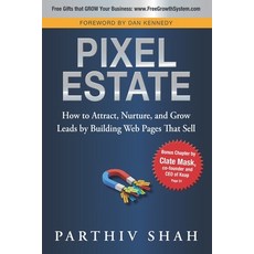 (영문도서) Pixel Estate: How to Attract Nurture and Grow Leads by Building Web Pages That Sell Paperback, Elaunchers.com, English, 9780990505952