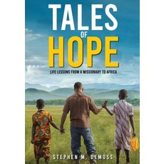 (영문도서) Tales of Hope: Life Lessons from a Missionary to Africa Paperback, Writersclique.com, English, 9781965146163